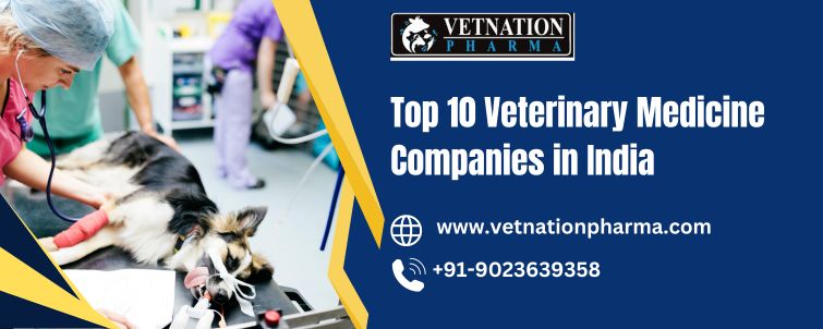 Top 10 Veterinary Medicine Companies in India