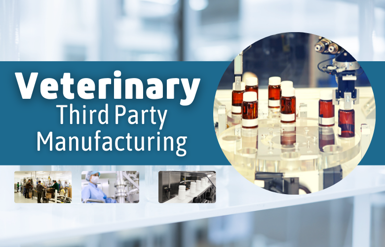 Vet Third Party Manufacturing
