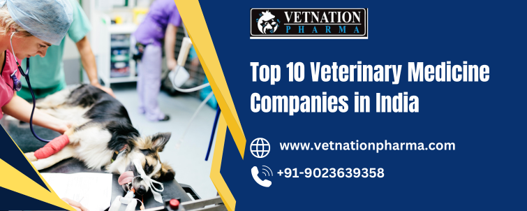 Top 10 Veterinary Medicine Companies in India