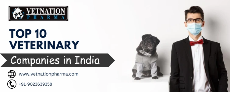 Top 10 Veterinary Companies in India