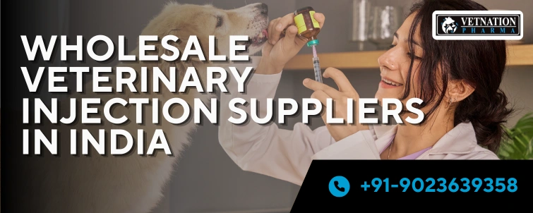 Wholesale Veterinary Injection Suppliers in india